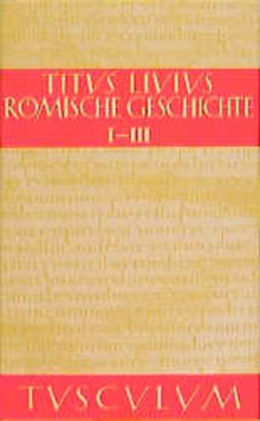 Römische Geschichte. Lat. /Dt. / Römische Geschichte / Ab urbe condita
