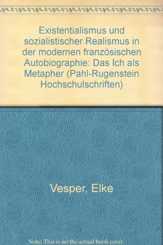 Existentialismus und sozialistischer Realismus in der modernen französischen Autobiographie