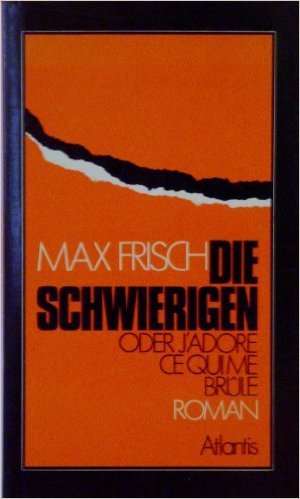 Die Schwierigen oder j'adore ce qui me brule
