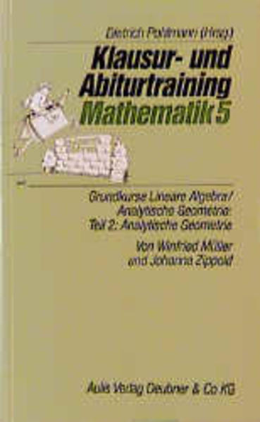 Grundkurse Lineare Algebra /Analytische Geometrie, Teil 2: Analytische Geometrie