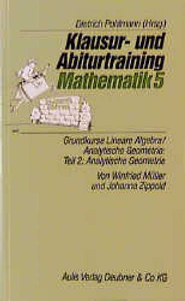 Grundkurse Lineare Algebra /Analytische Geometrie, Teil 2: Analytische Geometrie