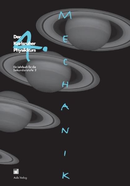 Der Karlsruher Physikkurs. Ein Lehrbuch für den Unterricht der Sekundarstufe II / Band 4: Mechanik