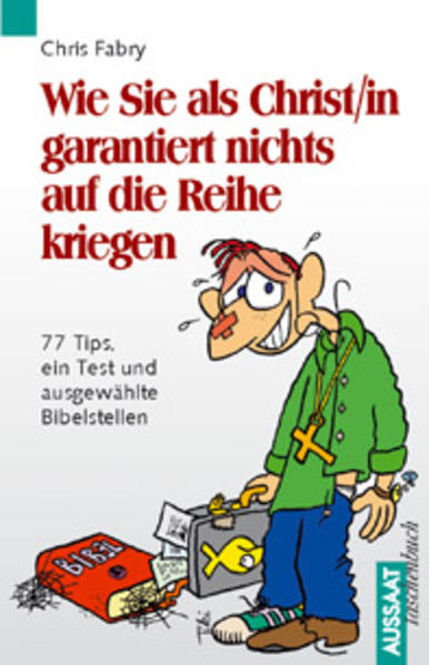 Wie Sie als Christ/in garantiert nichts auf die Reihe kriegen