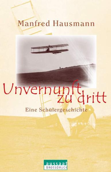 Unvernunft zu dritt