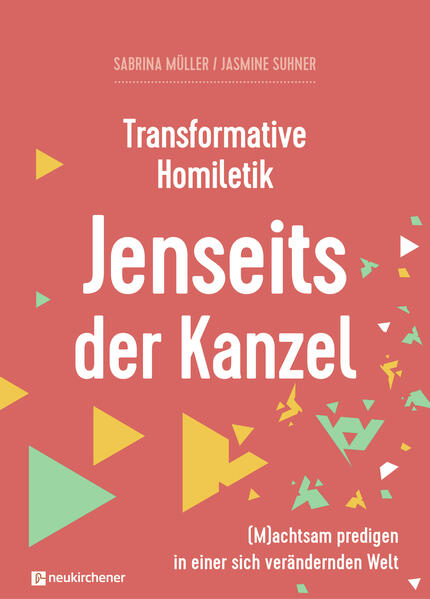 Transformative Homiletik. Jenseits der Kanzel