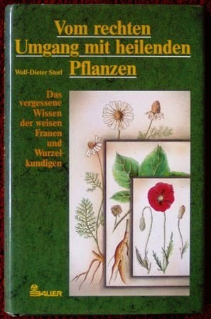 Vom rechten Umgang mit heilenden Pflanzen