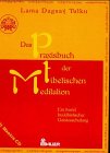 Das Praxisbuch der tibetischen Meditation