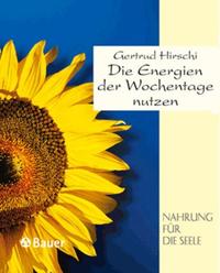Die Energien der Wochtentage nutzen