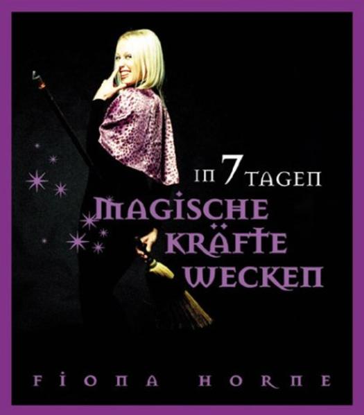 In 7 Tagen magische Kräfte wecken