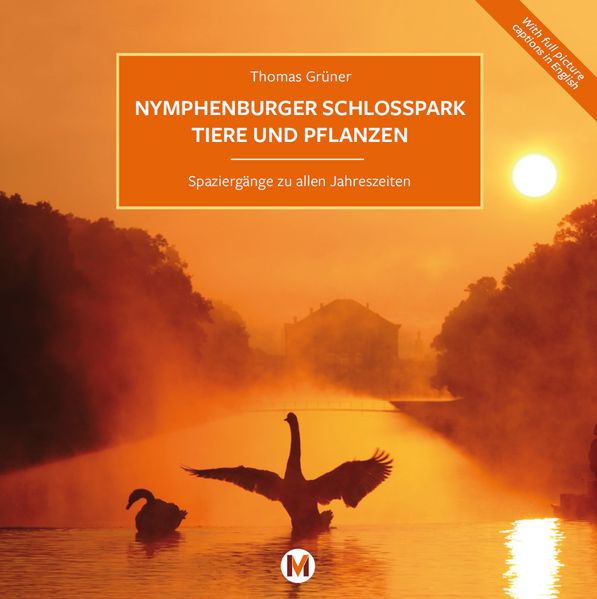 Nymphenburger Schlosspark Tiere und Pflanzen