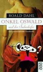 Onkel Oswald und der Sudankäfer. Eine haarsträubende Geschichte.