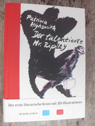 Der talentierte Mr. Ripley Übers. v. Walz, Melanie Deutsch mit 3D-Brille und 33 3D-Illustrationen von Alexandra Rügler