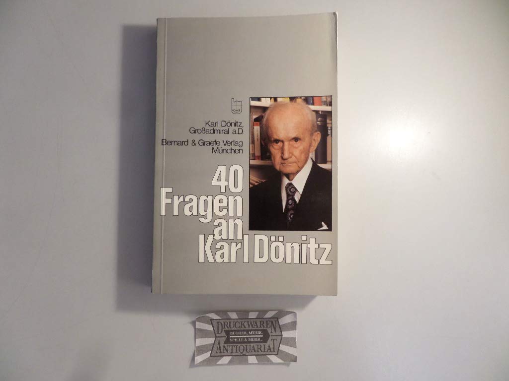 40 Fragen an Karl Dönitz