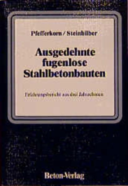 Ausgedehnte fugenlose Stahlbetonbauten