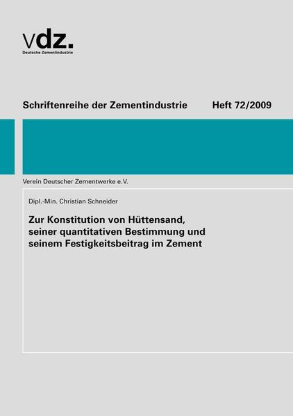 Zur Konstitution von Hüttensand, seiner quantitativen Bestimmung und seinem Festigkeitsbeitrag im Zement