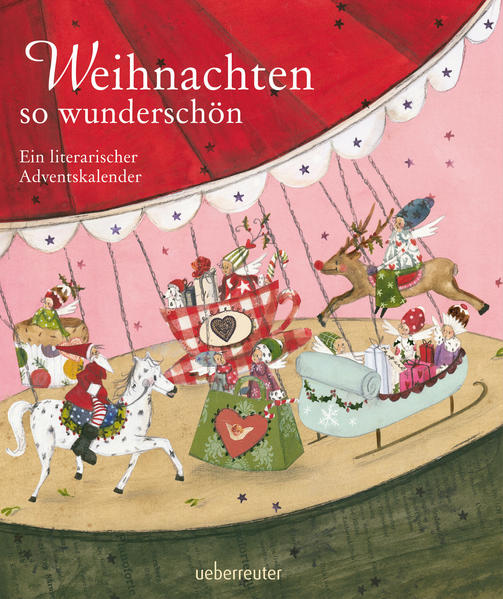 Weihnachten so wunderschön - Ein literarischer Adventskalender