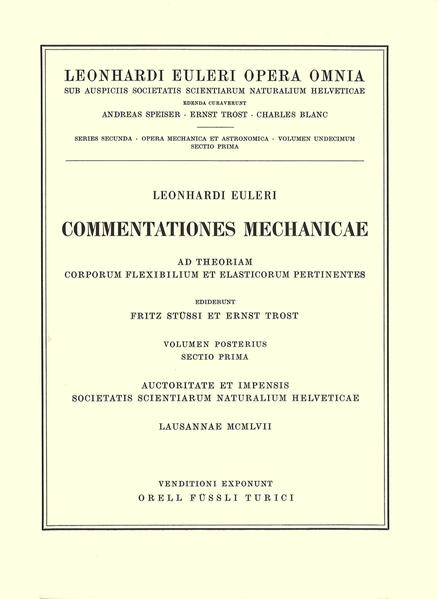 Commentationes mechanicae ad theoriam corporum flexibilium et elasticorum pertinentes 2nd part/1st section