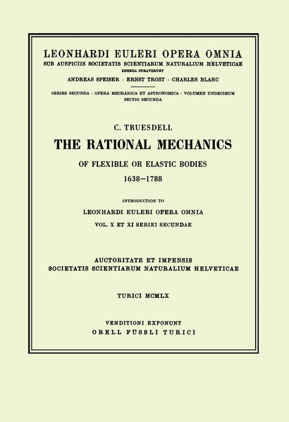 The rational mechanics of flexible or elastic bodies 1638 - 1788