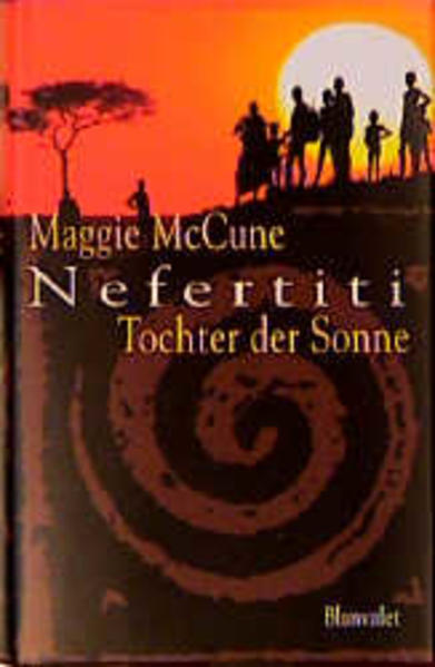 Nefertiti - Tochter der Sonne