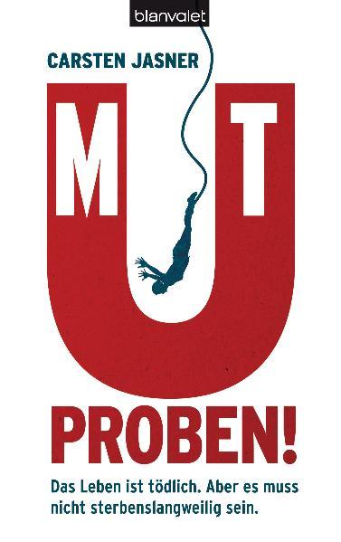 Mut proben!