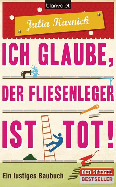 Ich glaube, der Fliesenleger ist tot!