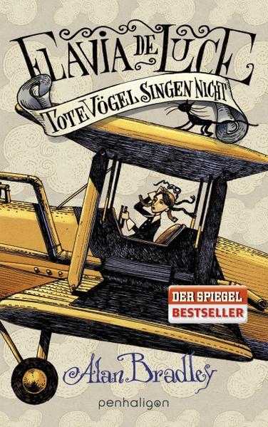 Flavia de Luce 6 - Tote Vögel singen nicht