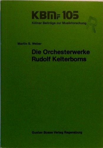 Die Orchesterwerke Rudolf Kelterborns