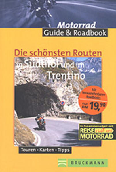 Die schönsten Routen in Südtirol und in Trentino