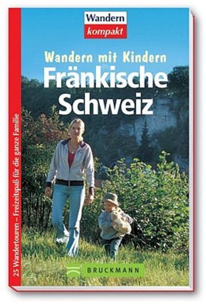 Wandern mit Kindern - Fränkische Schweiz