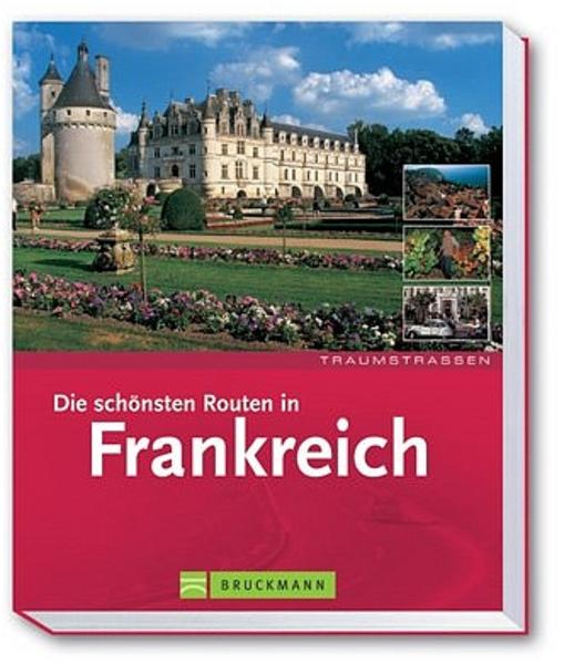Die schönsten Routen in Frankreich