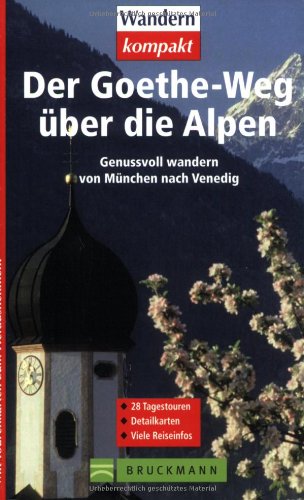 Der Goethe-Weg über die Alpen