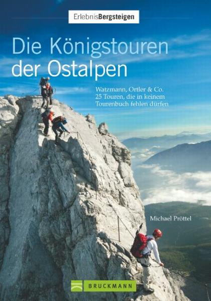 Die Königstouren der Ostalpen