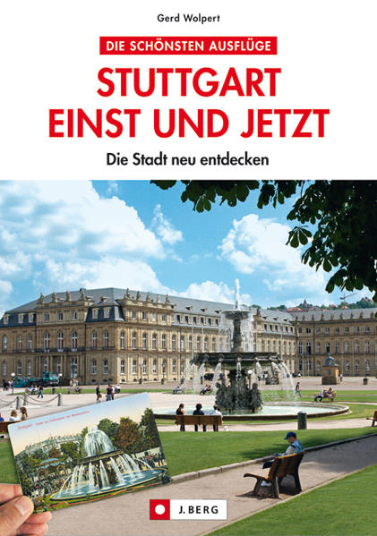 Stuttgart einst und jetzt