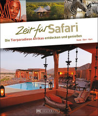 Zeit für Safari  - Faszinierender Reise Bildband: Naturschauspiele und Nationalparks
