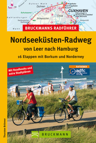 Radführer Nordseeküsten-Radweg: von Leer nach Hamburg mit detailierten Radkarten (Bruckmann)