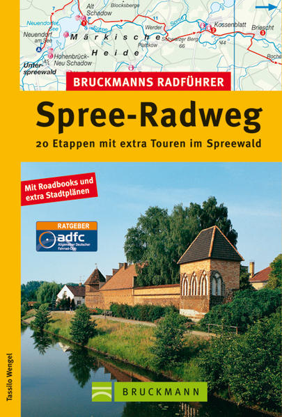 Radführer Spree Radweg - von der Lausitz über den Spreewald bis nach Berlin