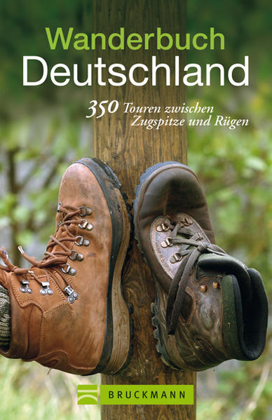 Wanderbuch Deutschland - 350 Touren zwischen Zugspitze und Rügen