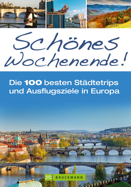 Schönes Wochenende! Reiseführer für Städtetrips in Europa
