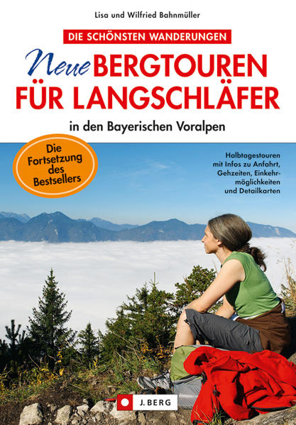 Wanderführer - Neue Bergtouren für Langschläfer