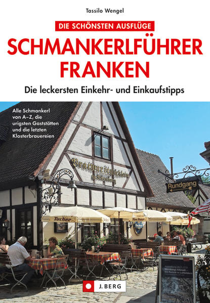 Schmankerlführer Franken - Die schönsten Ausflüge