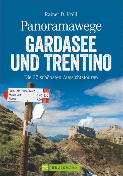 Panoramawege Gardasee und Trentino