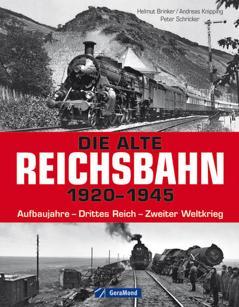 Die alte Reichsbahn 1920–1945