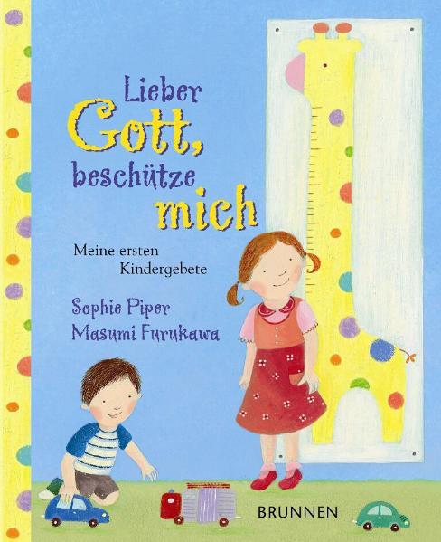 Lieber Gott, beschütze mich