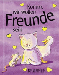 Komm, wir wollen Freunde sein