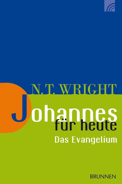 Johannes für heute - das Evangelium