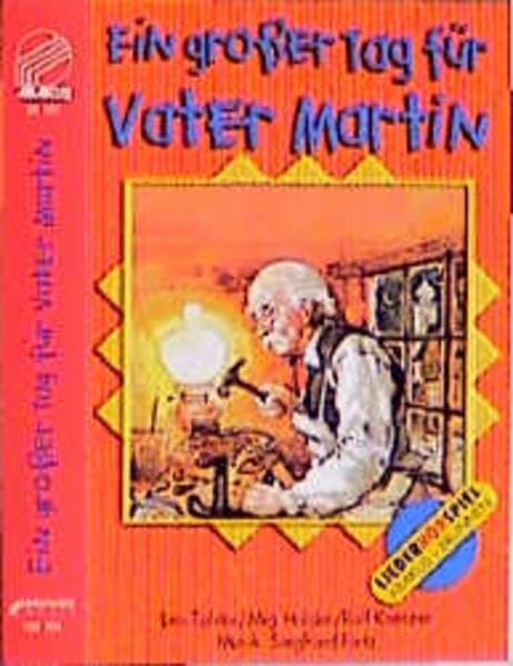 Ein grosser Tag für Vater Martin. Lieder- und Textheft