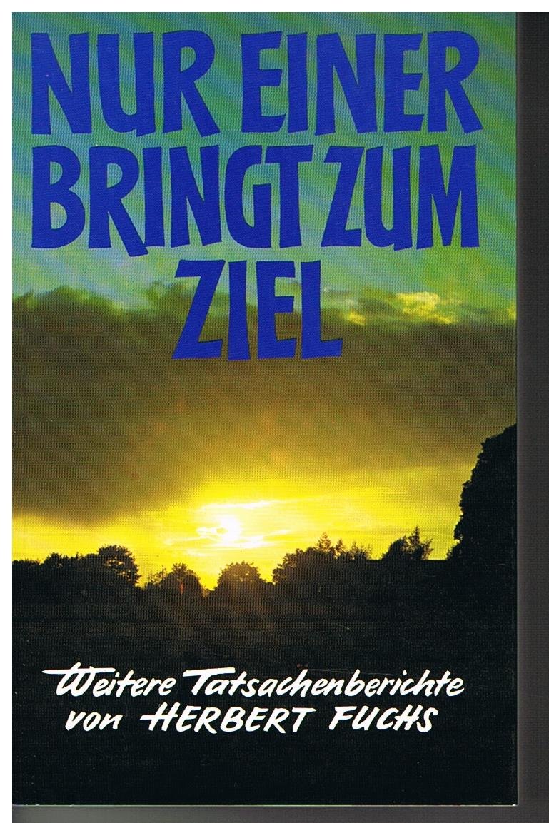 Nur Einer bringt zum Ziel