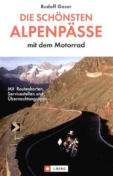 Die schönsten Alpenpässe mit dem Motorrad