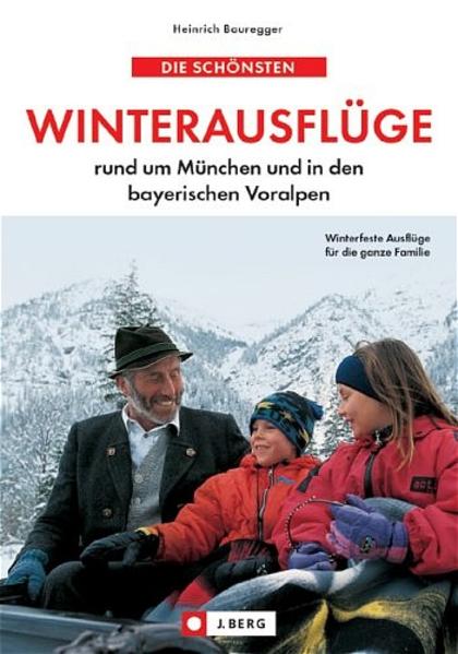Die schönsten Winterausflüge rund um München und in den bayerischen Voralpen