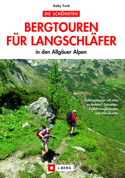 Die schönsten Bergtouren für Langschläfer in den Allgäuer Alpen